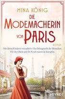 Die Modemacherin von Paris - Mit ihren Kleidern verzauberte Elsa Schiaparelli die Menschen. Für ihr Glück und ihr Kind musste sie kämpfen. _ Heyne