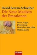 Die Neue Medizin der Emotionen - Servan-Schreiber David