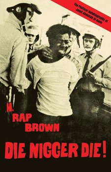 Die Nigger Die! - Brown (Jamil Abdullah Al-Amin) H. Rap