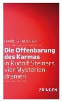Die Offenbarung des Karmas in Rudolf Steiners vier Mysteriendramen - Stauffer Hans