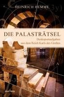 Die Palasträtsel. Denksportaufgaben aus dem Reich Karls des Großen - Hemme Heinrich