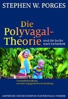 Die Polyvagal-Theorie und die Suche nach Sicherheit - Porges Stephen W.