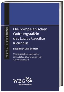 Die pompejanischen Quittungstafeln des Lucius Caecilius Iucundus