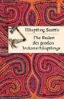 Die Reden der großen Indianerhäuptlinge - Seattle Hauptling