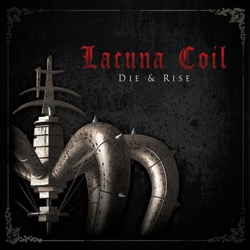 Die & Rise - Lacuna Coil