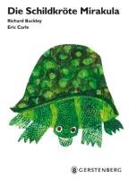 Die Schildkröte Mirakula - Carle Eric, Buckley Richard