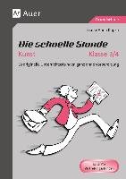 Die schnelle Stunde Kunst Kl. 3-4 - Kupka Diana-Anna