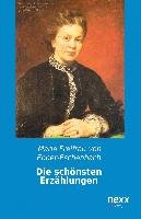 Die schönsten Erzählungen - Ebner-Eschenbach Marie
