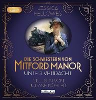 Die Schwestern von Mitford Manor - Unter Verdacht - Fellowes Jessica