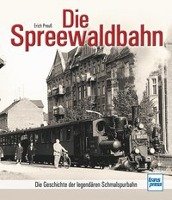 Die Spreewaldbahn - Preuß Erich