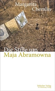 Die Stille um Maja Abramowna - Chemlin Margarita