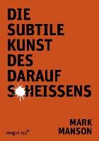 Die subtile Kunst des darauf Scheißens Manson Mark
