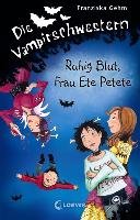 Die Vampirschwestern - Ruhig Blut, Frau Ete Petete - Gehm Franziska