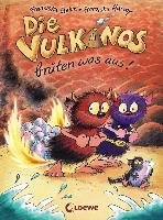 Die Vulkanos brüten was aus! - Gehm Franziska