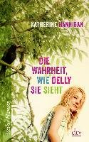 Die Wahrheit, wie Delly sie sieht - Hannigan Katherine