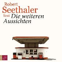 Die weiteren Aussichten - Seethaler Robert