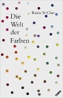 Die Welt der Farben - Clair Kassia