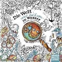 Die Welt unter der Lupe - zu Wasser Berman Rita