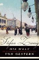 Die Welt von Gestern Stefan Zweig