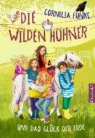Die Wilden Hühner und das Glück der Erde Funke Cornelia