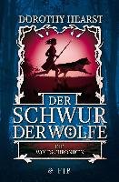 Die Wolfs-Chroniken 1 - Der Schwur der Wölfe - Hearst Dorothy