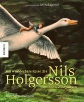 Die wunderbare Reise des Nils Holgersson mit den Wildgänsen - Lagerlof Selma