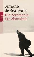 Die Zeremonie des Abschieds und Gespräche mit Jean-Paul Sartre Sartre Jean-Paul, Beauvoir Simone