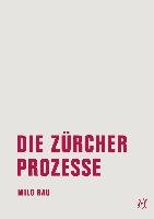 Die Zürcher Prozesse/Die Moskauer Prozesse - Rau Milo