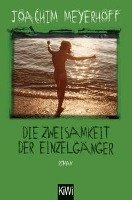 Die Zweisamkeit der Einzelgänger Meyerhoff Joachim
