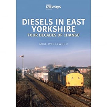 Diesels of east yorkshire four decades o - Mike Wedgewood