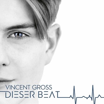 Dieser Beat - Vincent Gross