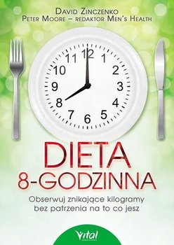 Dieta 8-godzinna - Zinczenko David, Moore Peter