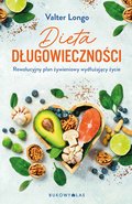 Dieta długowieczności - Longo Valter