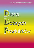 Dieta dobrych produktów Bednarczyk-Witoszek Ewa