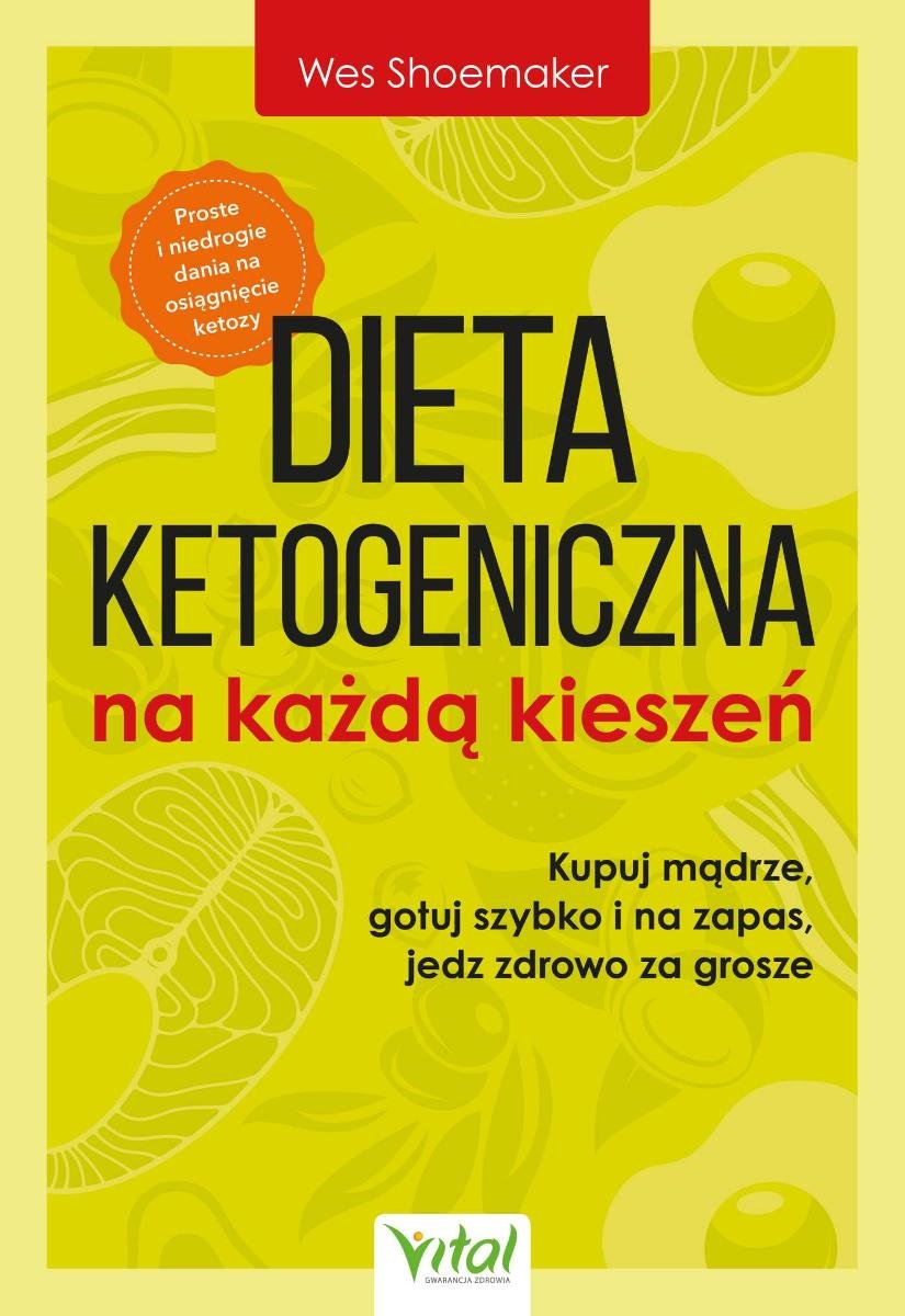 Dieta Ketogeniczna Na Każdą Kieszeń Wes Shoemaker Ebook Sklep Empikcom 7118