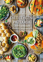 Dietetyczne przekąski. 100 przepisów słodkich i wytrawnych Urban Viola