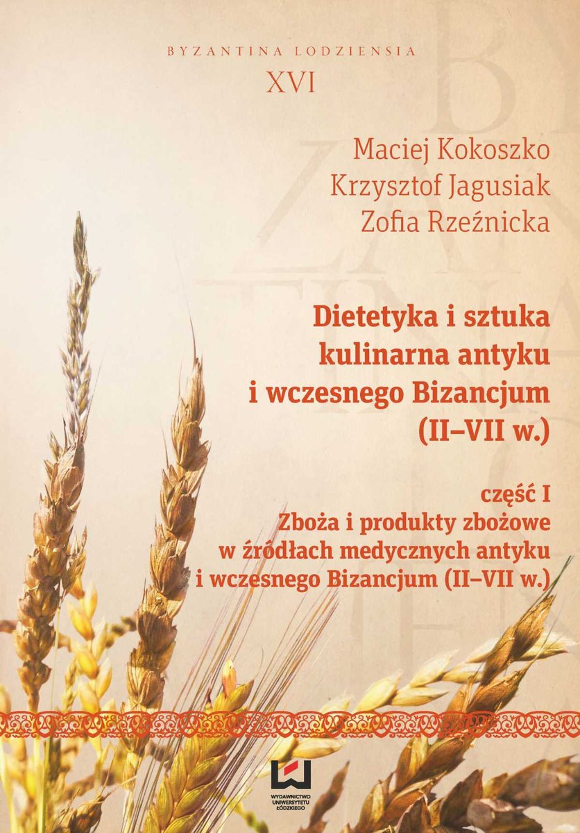 Dietetyka i sztuka kulinarna antyku i wczesnego Bizancjum (II–VII w.). Część 2. Pokarm dla ciała i ducha - ebook PDF