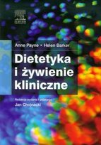 Dietetyka i żywienie kliniczne Barker Helen, Payne Anne