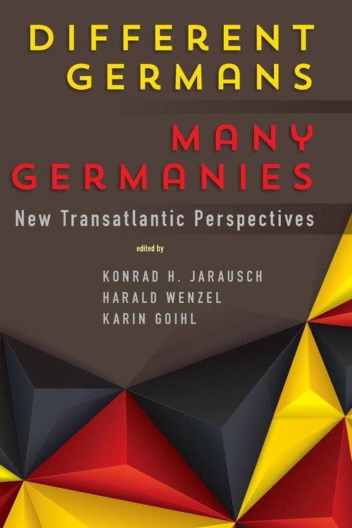 Different Germans, Many Germanies - Jarausch Konrad H. | Książka w Empik