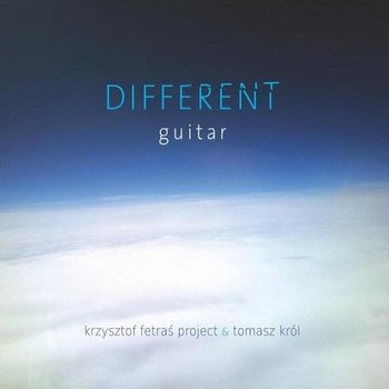 Different Guitar - Fetraś Krzysztof, Król Tomasz