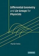Differential Geometry and Lie Groups for Physicists - Fecko Marian ...