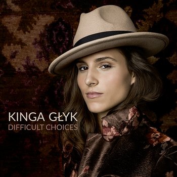 Difficult Choices - Kinga Glyk