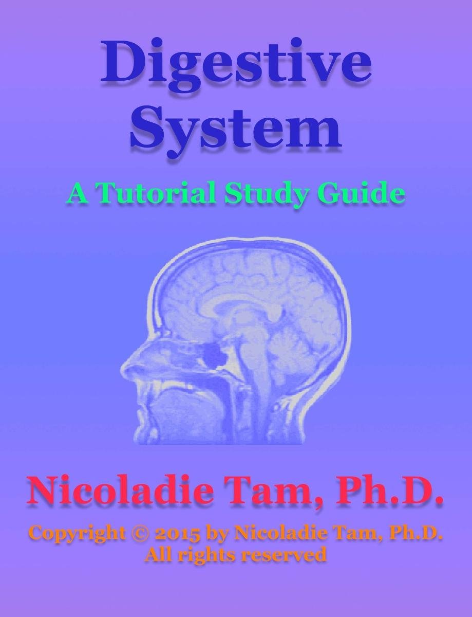 Digestive System: A Tutorial Study Guide - ebook epub - Nicoladie Tam ...