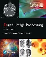 Digital Image Processing, Global Edition Richard E. Woods, Rafael C. Gonzalez