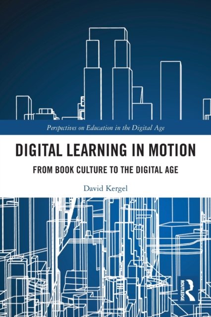 Digital Learning in Motion: From Book Culture to the Digital Age ...