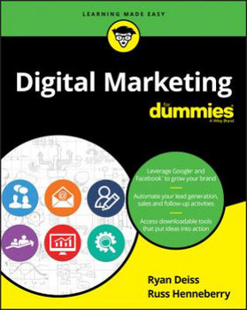 Digital Marketing For Dummies - Deiss Ryan, Henneberry Russ