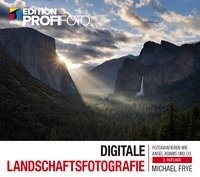 Digitale Landschaftsfotografie - Frye Michael