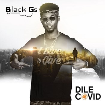 Dile Covid - Black Gs