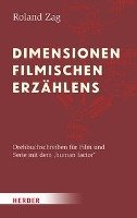 Dimensionen filmischen Erzählens - Zag Roland