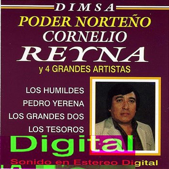 Dimsa Poder Norteño: Cornelio Reyna y 4 Grandes Artistas - Cornelio Reyna